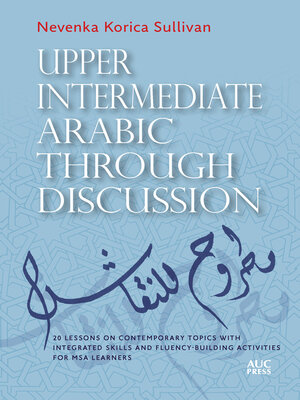 cover image of Upper Intermediate Arabic through Discussion